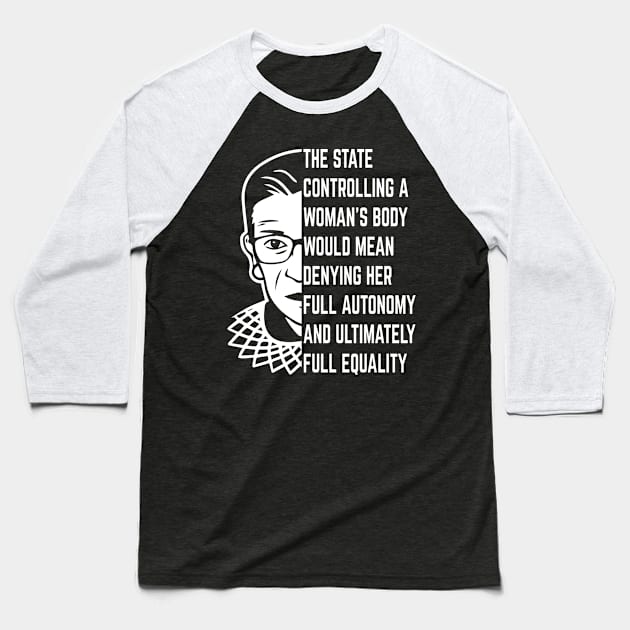 RBG Ruth Bader Ginsburg Defend Roe V Wade Pro Choice Abortion Rights Feminism Baseball T-Shirt by Seaside Designs